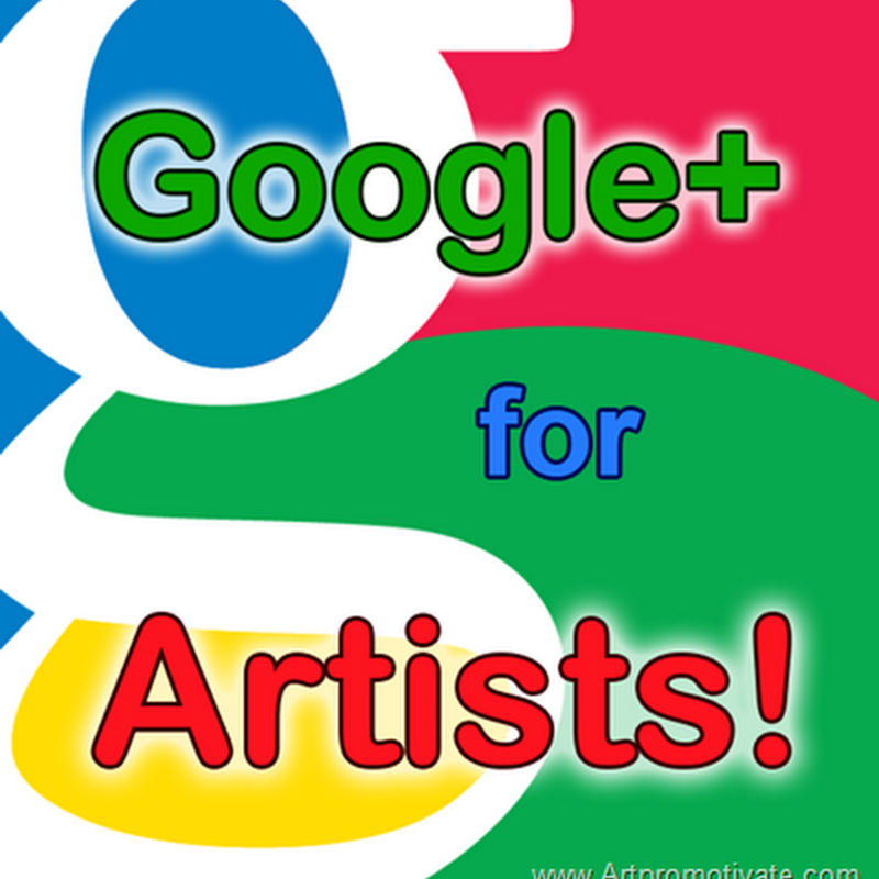 Google Plus for Artists – How to Setup an Awesome About Page