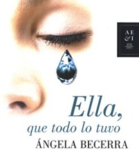 angela becerra-ella que todo lo tuvo