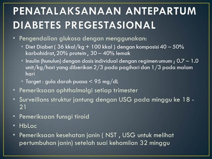 PENATALAKSANAAN ANTEPARTUM DIABETES PREGESTASIONAL PENATALAKSANAAN ANTEPARTUM DIABETES PREGESTASIONAL