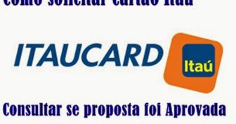 Meus Cartões: Solicitar Cartão Itaucard e Saber se a Proposta foi Aprovada  no Itaú