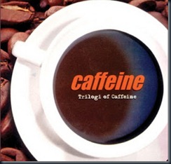 trilogy-of-caffeine 2009 (WONG ARIEF) trilogy-of-caffeine 2009 (WONG ARIEF)