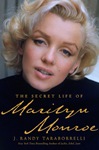 The Secret Life of Marilyn Monroe by J. Randy Taraborrelli The Secret Life of Marilyn Monroe by J. Randy Taraborrelli