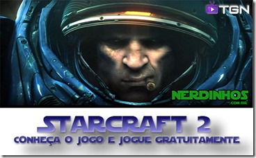 Starcraft 2: Conheça o jogo e jogue gratuitamente