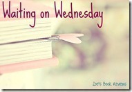 [Waiting-on-Wednesday_thumb2_thumb_thumb_thumb_thumb%255B2%255D.jpg]
