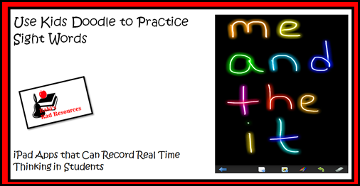 iPad apps that can be used to record real time thinking.  Ideas from Raki's Rad Resources.