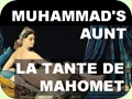 Muhammad's Aunt...خالة محمد...La Tante de Mahomet