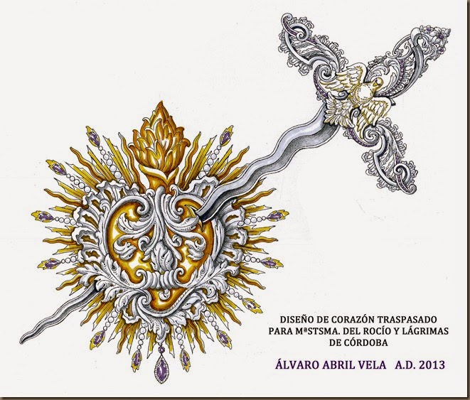 DISEÑO DE CORAZÓN TRASPASADO Y DAGA PUÑAL PARA LA VIRGEN DEL ROCÌO Y LÁGRIMAS DE CÓRDOBA DISEÑO DE ÁLVARO ABRIL VELA 2013 DISEÑO DE CORAZÓN TRASPASADO Y DAGA PUÑAL PARA LA VIRGEN DEL ROCÌO Y LÁGRIMAS DE CÓRDOBA DISEÑO DE ÁLVARO ABRIL VELA 2013