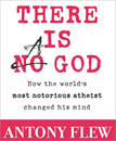 c0 book cover - Antony Flew's There Is a God, How the World's Most Notorious Atheist Changed His Mind