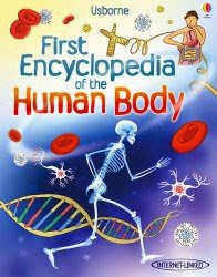 First Encyclopedia of the Human Body First Encyclopedia of the Human Body