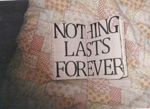nothing_lasts_forever_quote