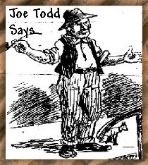 [JOETODDSAYS2104.jpg]