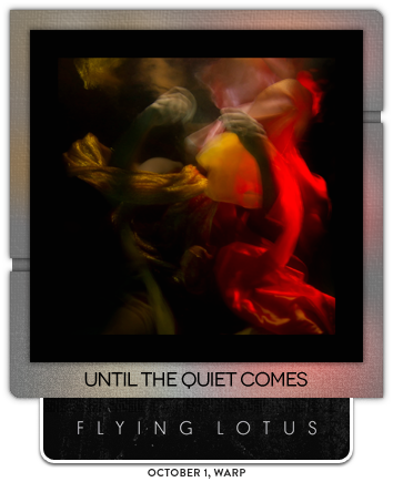 Until The Quiet Comes by Flying Lotus