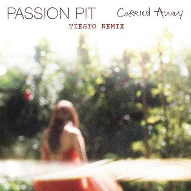 [Passion-Pit-Carried-Away-Tiesto-Remix%255B4%255D.jpg]