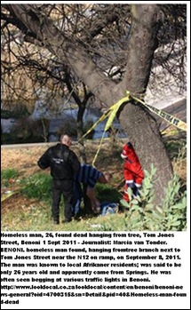 AFRIKANER HOMELESS MAN 26 FOUND HANGED TREE BENONI SEPT12011 AFRIKANER HOMELESS MAN 26 FOUND HANGED TREE BENONI SEPT12011