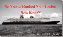 So You've Booked Your Cruise Now What