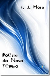 Capa do livro do Escritor F. J. Hora, publicado pela Editora CBJE, Rio de Janeiro em 2012