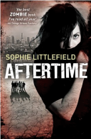 AFTERTIME by Sophie Littlefield AFTERTIME by Sophie Littlefield