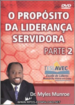 O Propósito da Liderança Servidora – Parte 02