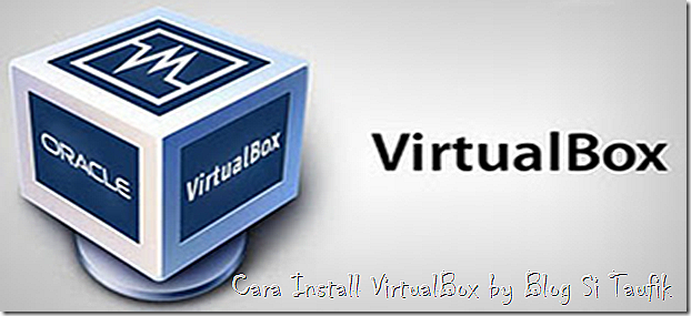 Cara Install VirtualBox