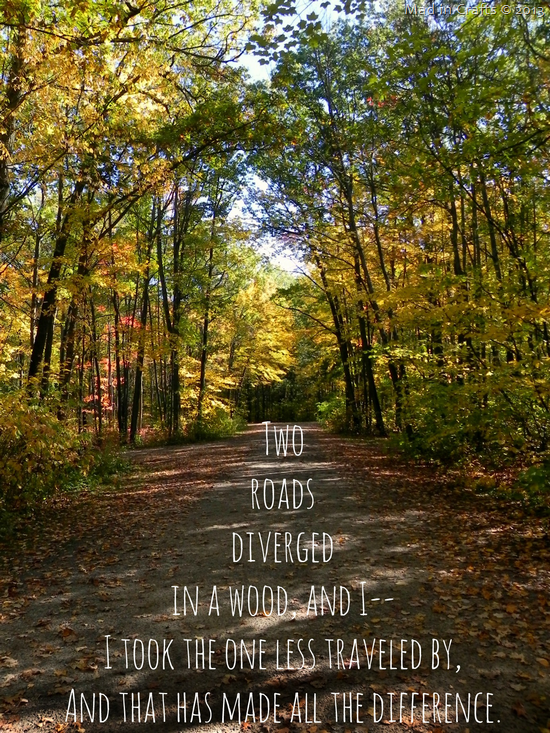 Two Roads Diverged in a Wood Two Roads Diverged in a Wood