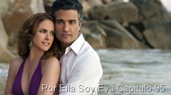 Por Ella Soy Eva Capitulo 95