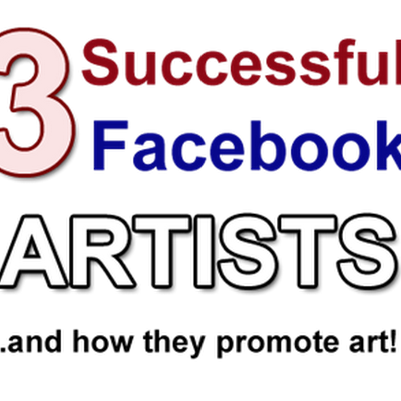 How 3 Artists Use Facebook Pages to Promote Art and Get Fans
