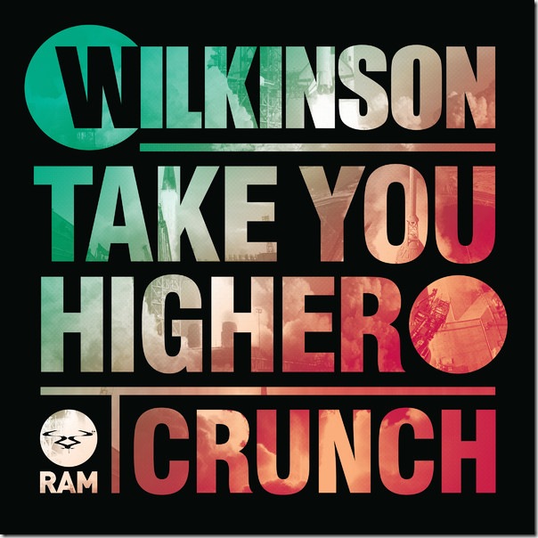 Wilkinson - Take You Higher (Remixes) / Crunch - EP (iTunes Version) www.itune-zone.blogspot.com