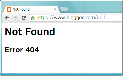 https://www.blogger.com/null というのは存在しないので、 当然 Not Found Error 404 である