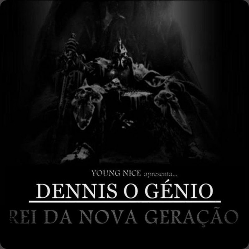 Dennis O Génio – Mixtape Rei Da Nova Geração [Download Gratuíto]