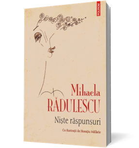 Niște Răspunsuri de Mihaela Rădulesc