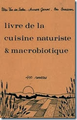 Livre cuisine naturiste et macrobiotique (Van der Seelen et al. part.) Livre cuisine naturiste et macrobiotique (Van der Seelen et al. part.)