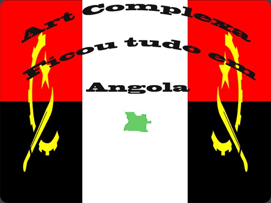 ficou tudo em angola