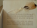 Each program was letterpressed sheets of wood veneer and had a quail feather tied on the top.