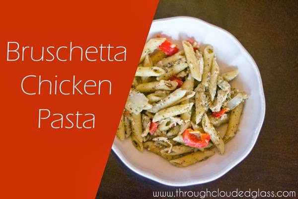 Bruschetta Chicken Pasta Recipe | Through Clouded Glass Bruschetta Chicken Pasta Recipe | Through Clouded Glass