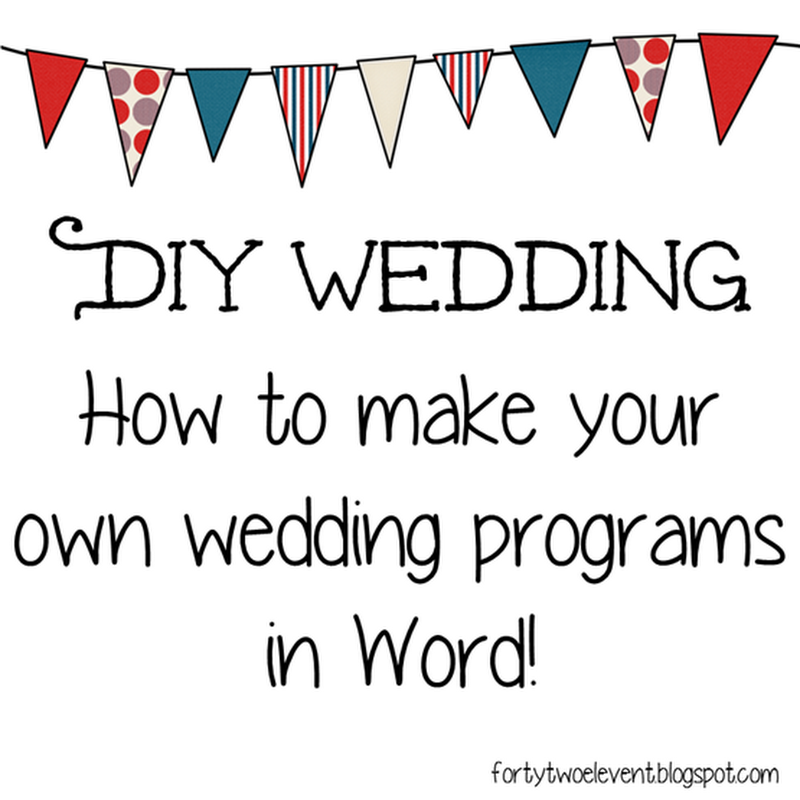 Forty Two Eleven Diy Wedding Making Your Own Programs