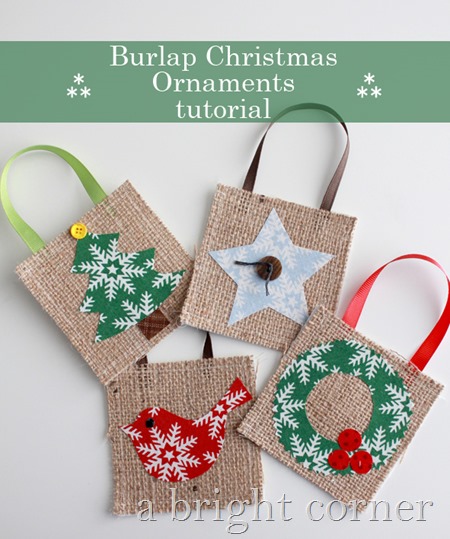 A Bright Corner: Burlap Christmas Ornaments Tutorial Burlap Christmas Ornament Tutorial - A Bright Corner: Burlap Christmas Ornaments Tutorial