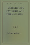 Childhoods Favorites And Fairy Stories