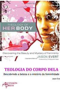 Teologia do Corpo Dele e Dela, por Jason Evert Teologia do Corpo Dele e Dela, por Jason Evert