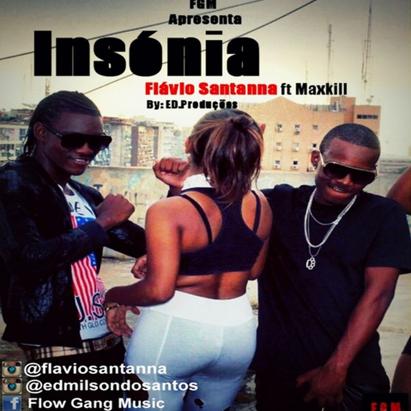 Flavio Santanna-Insonia Feat MaxKill (Prod.Ed.Producoes)[Download Track]