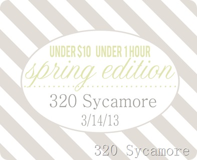 under $10 under 1 hr spring 2013