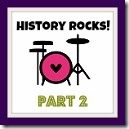 History Rocks Part 2 History Rocks Part 2