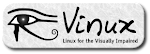 Vinux: http://vinuxproject.org/