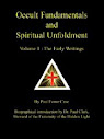 The Early Writings Vol I Occult Fundamentals Spiritual Unfoldment