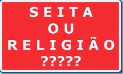 Seita ou Religião Seita ou Religião