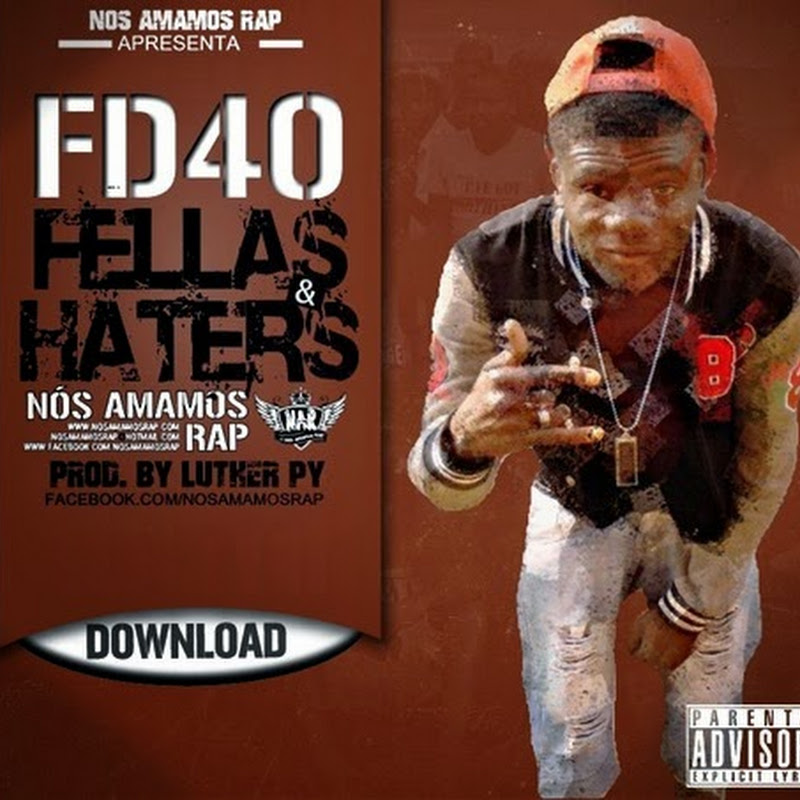 FD40 – “Fellas & Haters” (Prod. Luther Py) [Download Track]