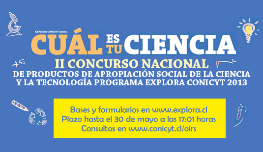 EXPLORA CONICYT lanza concurso para Productos de Apropiación de Ciencia y Tecnología