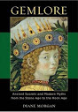 Gemlore Ancient Secrets And Modern Myths From The Stone Age To The Rock Age