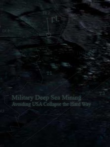 Military Deep Sea Mining - Avoiding USA Collapse the Hard Way Cover