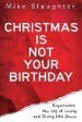 [Christmas-is-not-your-birthday%255B2%255D.jpg]