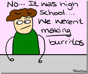 ThatWhiteGirl - sandwiches - no burrito making in high school